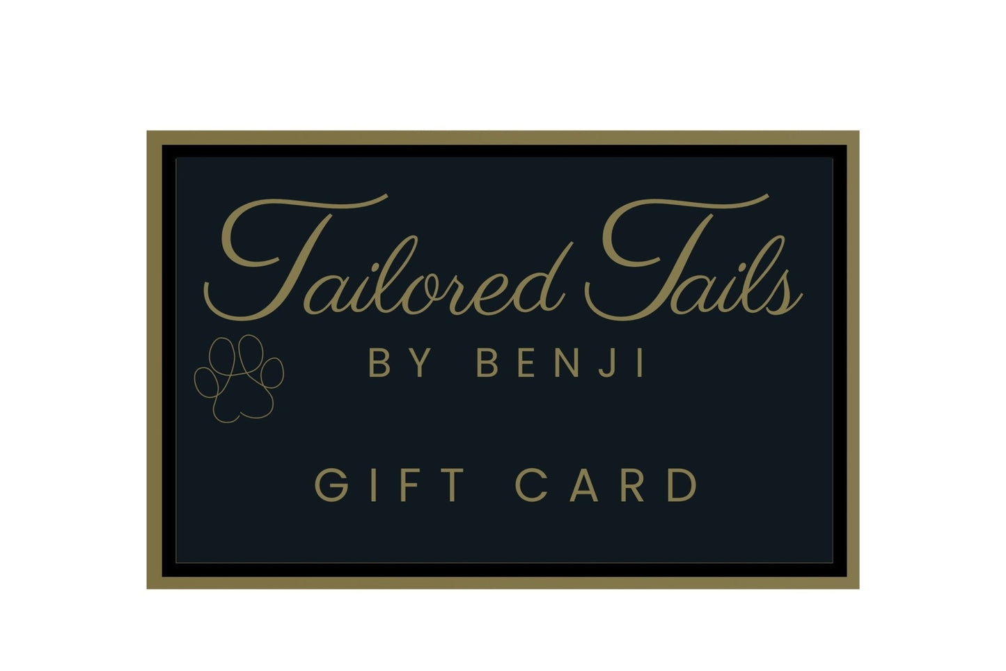 Tailored Tails by Benji Gift Card - Tailored Tails by Benji